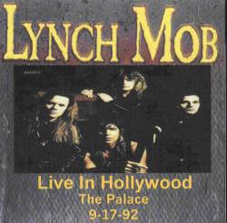Lynch Mob : Live in Hollywood - The Palace